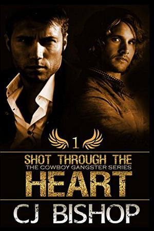 Shot Through the Heart by C.J. Bishop, A.M. Snead