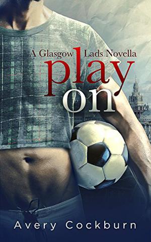Play On (Glasgow Lads #0.5)