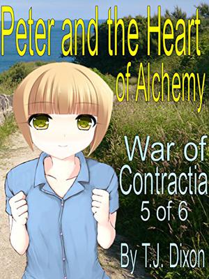 Peter and the Heart of Alchemy (War of Contractia #5)