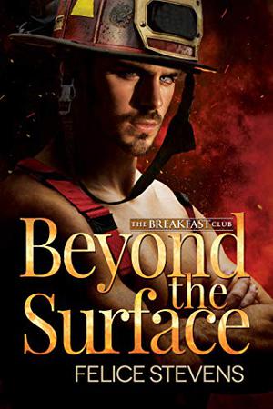 Beyond the Surface by Felice Stevens