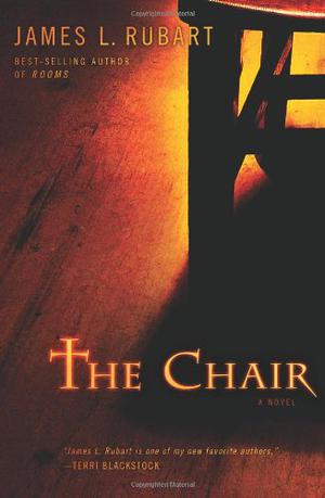 The Chair by James L. Rubart