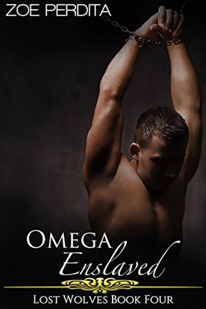 Omega Enslaved (Lost Wolves #4)