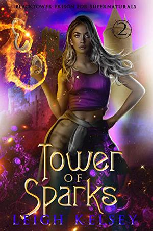 Tower of Sparks (Blacktower Prison for Supernaturals #2)