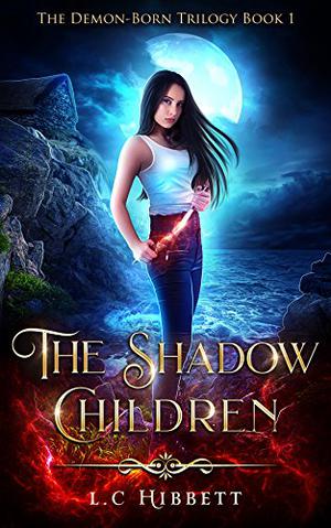 The Shadow Children:  (Shadow Hall Academy Origins Book 1) (Demon-Born Trilogy #1)