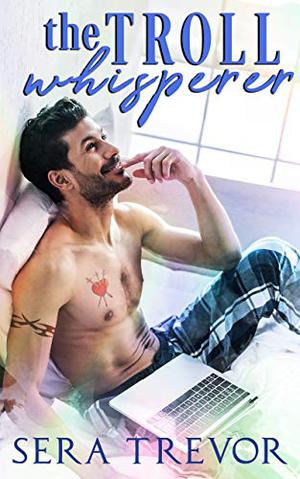 The Troll Whisperer by Sera Trevor