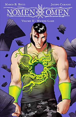 Nomen Omen, Vol. 2: Wicked Game (Nomen Omen single issues #6-10)