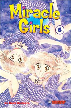 Miracle Girls, Vol. 6 (ミラクル☆ガールズ / Miracle Girls #6)