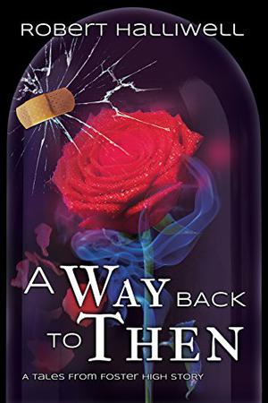 A Way Back To Then by Robert Halliwell