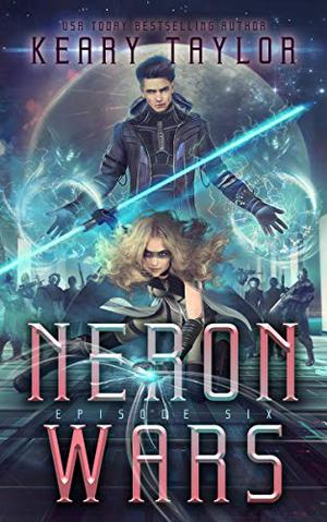 Neron Wars (Neron Rising Saga #6)