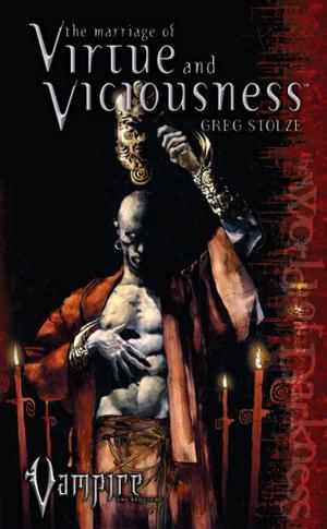 Marriage of Virtue and Viciousness by Greg Stolze