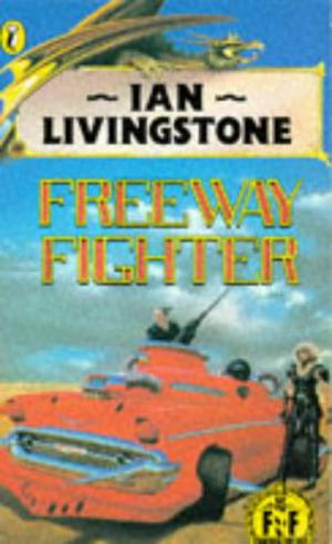Freeway Fighter (Fighting Fantasy #13)