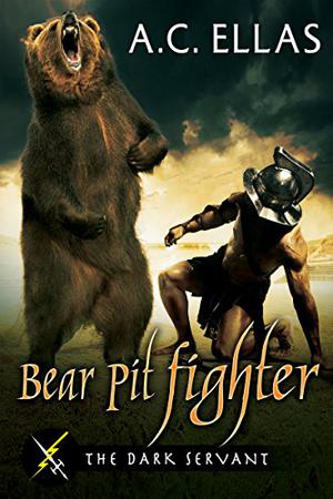 Bear Pit Fighter (The Dark Servant #28)