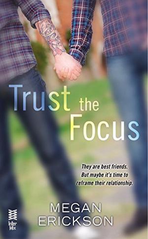 Trust the Focus (In Focus #1)