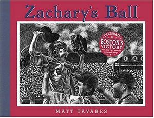 Zachary's Ball by Matt Tavares