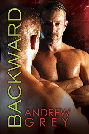 Backward (Bronco's Boys #3)
