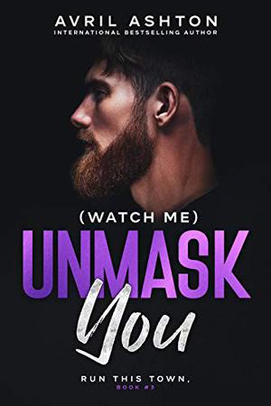  (Watch Me) Unmask You by Avril Ashton