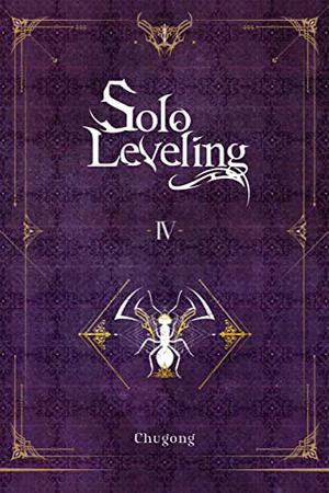 Solo Leveling, Vol. 4 by Chugong