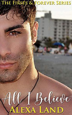 All I Believe (Firsts and Forever #10)