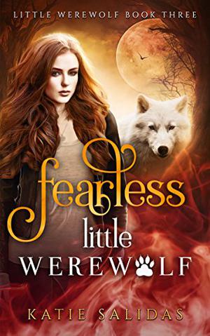 Fearless Little Werewolf (Little Werewolf #3)
