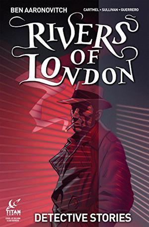 Rivers of London: Detective Stories #3 (Rivers of London: Detective Stories #3)