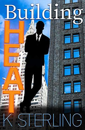 Building Heat by K. Sterling