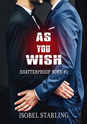 As You Wish (Shatterproof Bond #1)