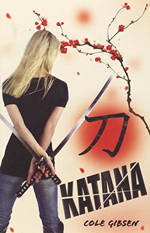 Katana by Cole Gibsen