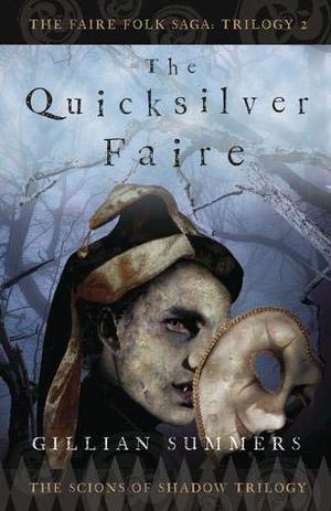 The Quicksilver Faire (Scions of Shadow Trilogy #2)