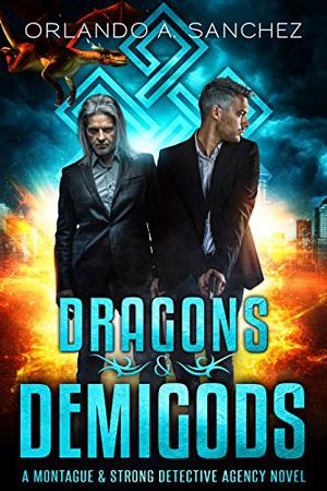 Dragons & Demigods by Orlando A. Sanchez