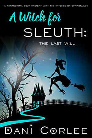 A Witch for Sleuth by Dani Corlee
