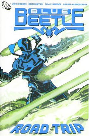 Blue Beetle, Vol. 2: Road Trip by Keith Giffen, John Rogers