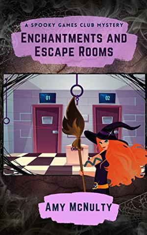 Enchantments and Escape Rooms (Spooky Games Club #2)