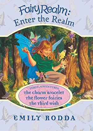 Fairy Realm: Enter the Realm: Three Adventures (Fairy Realm #1-3)