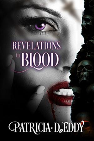 Revelations in Blood by Patricia D. Eddy