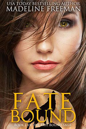 Fate Bound by Madeline Freeman