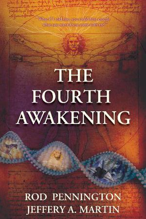 The Fourth Awakening by Rod Pennington, Jeffery A. Martin
