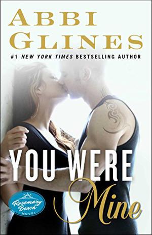 You Were Mine (Rosemary Beach #9)