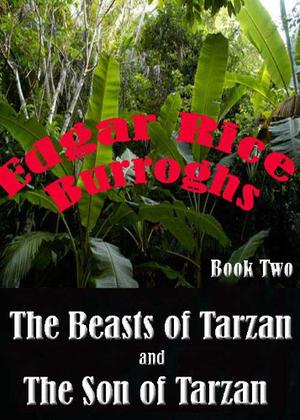 The Beasts of Tarzan/The Son of Tarzan (Tarzan #3-4)