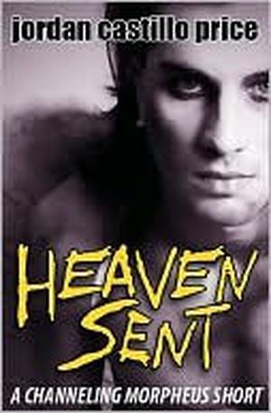 Heaven Sent (Channeling Morpheus/Sweet Oblivion #3.1)