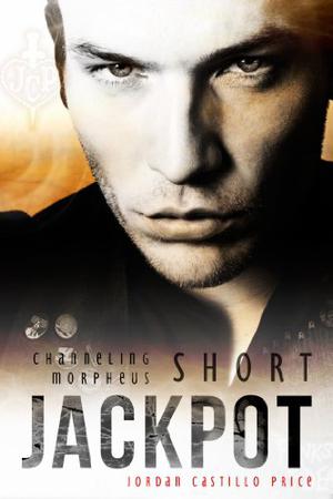 Jackpot (Channeling Morpheus/Sweet Oblivion #10.1)