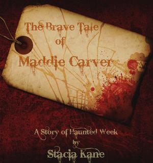 The Brave Tale of Maddie Carver (Downside Ghosts #0.1)