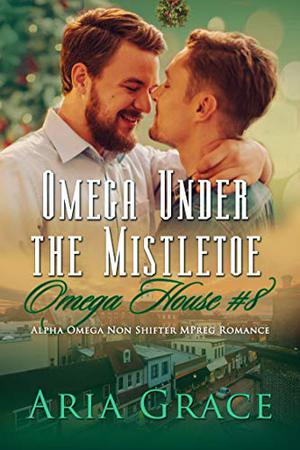 Omega Under the Mistletoe (Omega House #8)