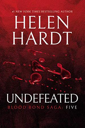 Undefeated (Blood Bond Saga #13-15)