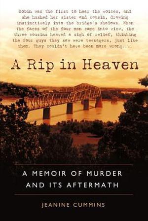 A Rip in Heaven: A Memoir of Murder and Its Aftermath by Jeanine Cummins