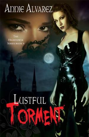 Lustful Torment by Annie Alvarez