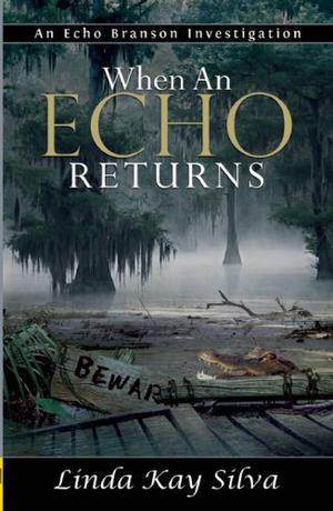 When an Echo Returns by Linda Kay Silva
