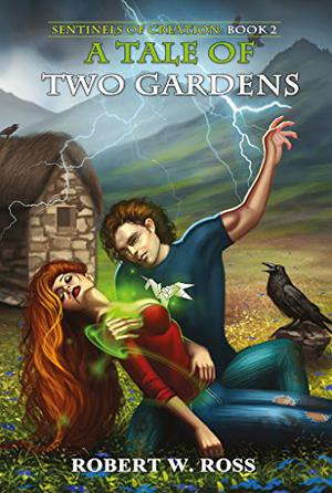 A Tale of Two Gardens (Sentinels of Creation #2)