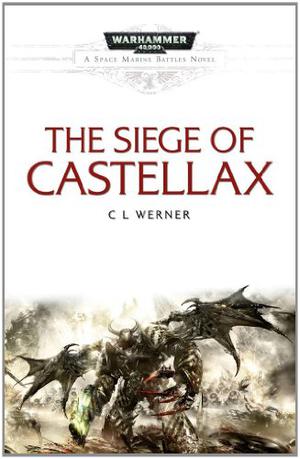The Siege of Castellax (Space Marine Battles #10)