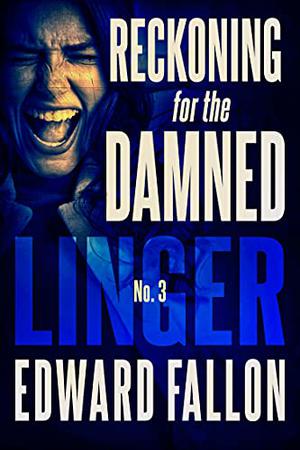 Reckoning for the Damned by Edward Fallon