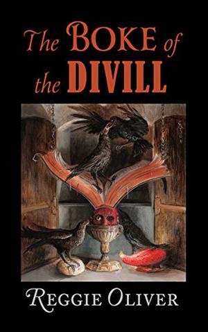 The Boke of the Divill by Reggie Oliver